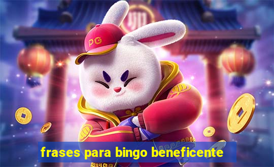 frases para bingo beneficente