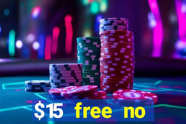 $15 free no deposit casino