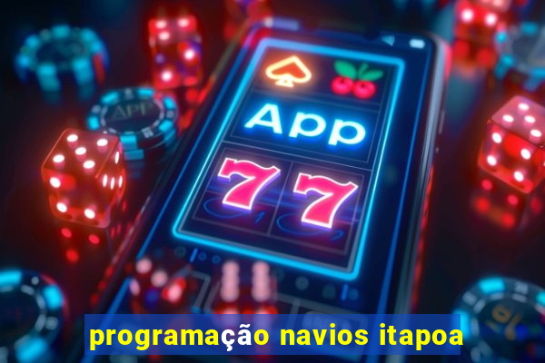 programação navios itapoa