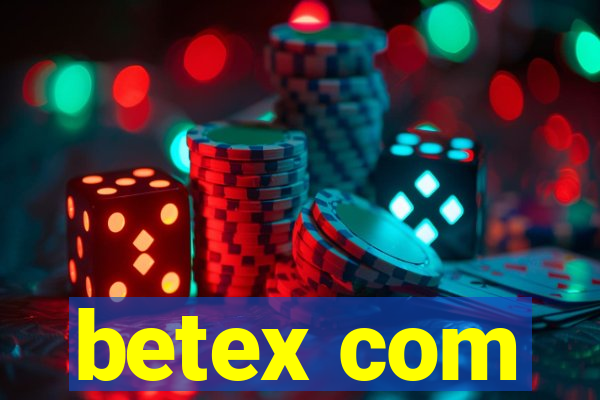 betex com