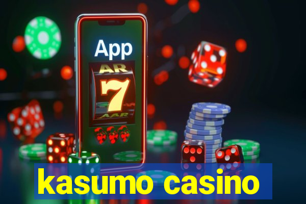 kasumo casino