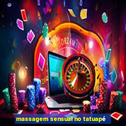 massagem sensual no tatuapé