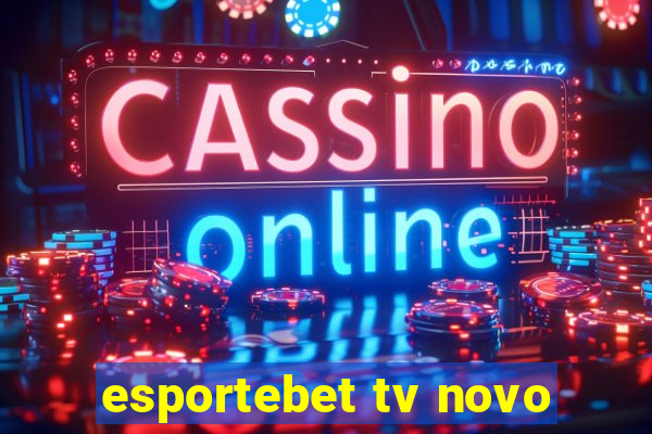 esportebet tv novo