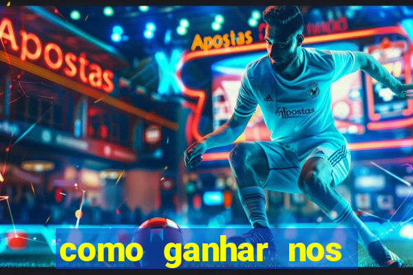 como ganhar nos jogos online