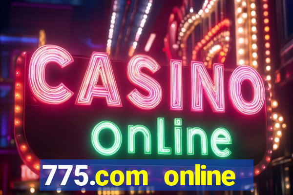 775.com online slots casino