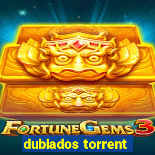 dublados torrent