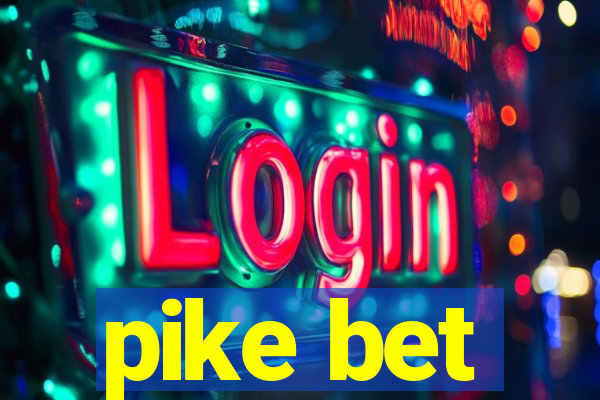 pike bet