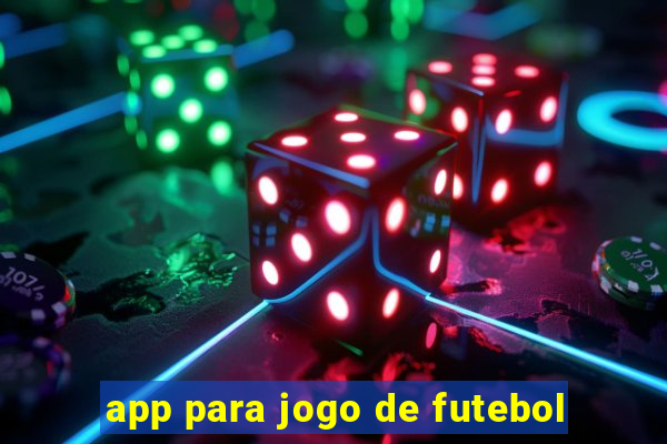 app para jogo de futebol