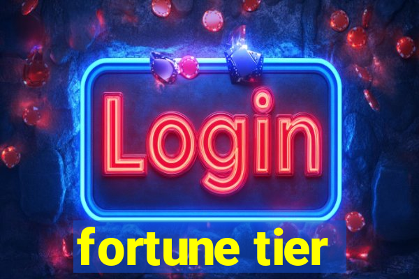 fortune tier