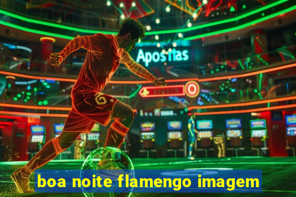 boa noite flamengo imagem