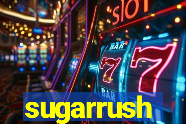 sugarrush