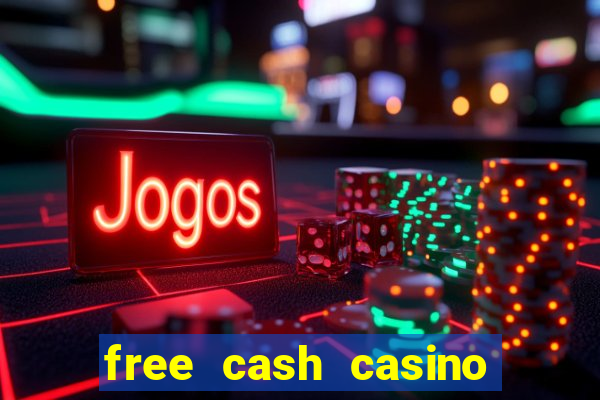 free cash casino no deposit