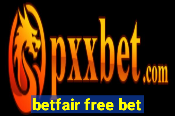 betfair free bet