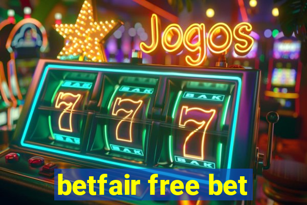 betfair free bet