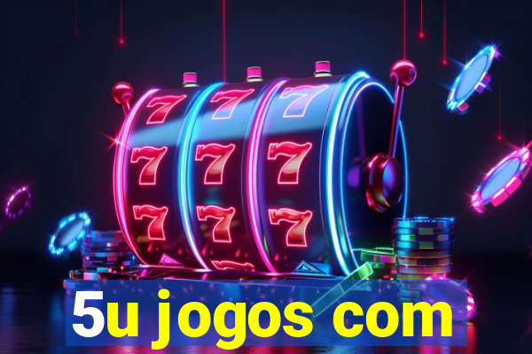 5u jogos com