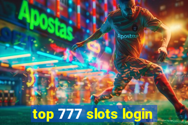 top 777 slots login