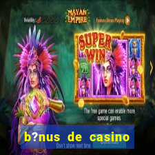 b?nus de casino sem depósito