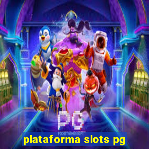 plataforma slots pg