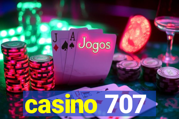 casino 707