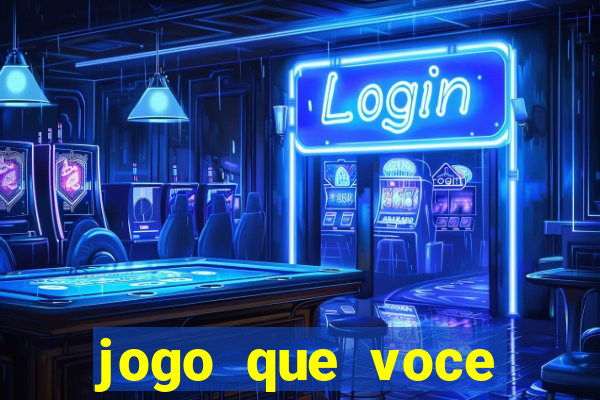 jogo que voce ganha dinheiro de verdade