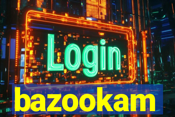 bazookam