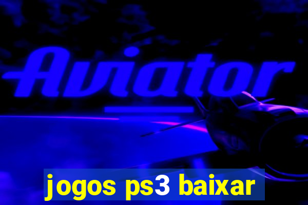 jogos ps3 baixar