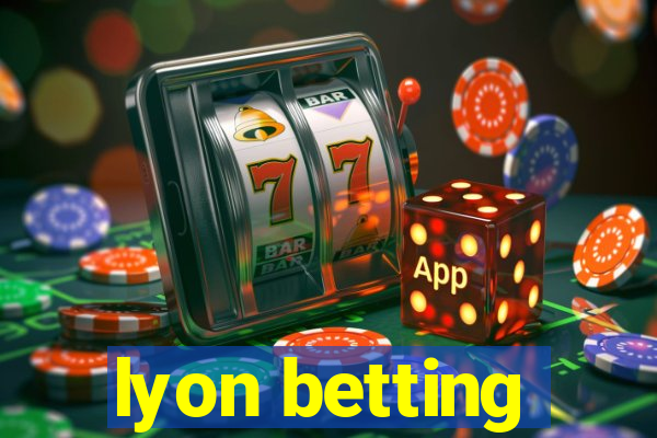 lyon betting