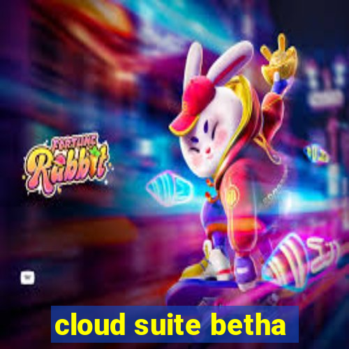 cloud suite betha