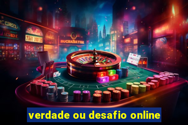 verdade ou desafio online