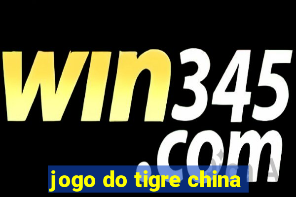 jogo do tigre china