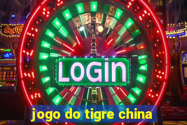 jogo do tigre china