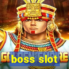 boss slot