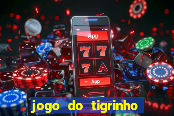 jogo do tigrinho minimo 1 real