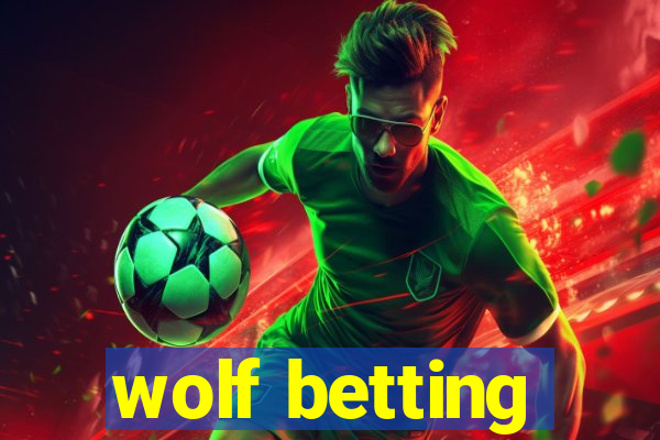 wolf betting