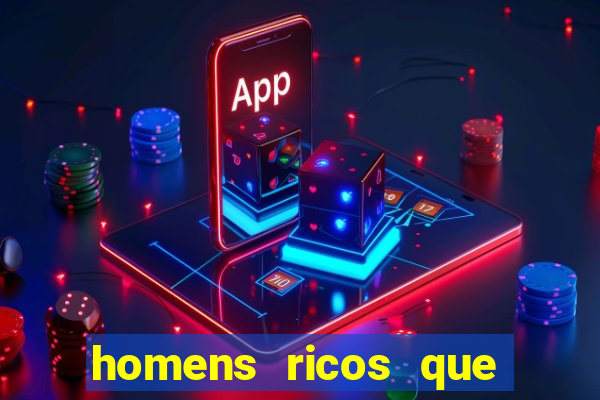 homens ricos que querem bancar whatsapp 2024