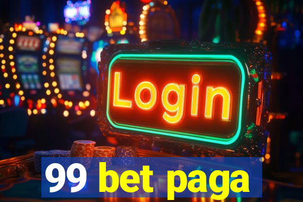 99 bet paga