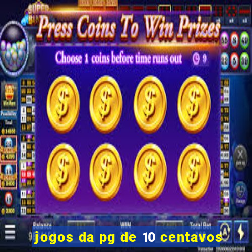 jogos da pg de 10 centavos