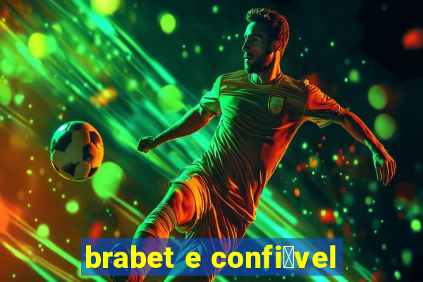 brabet e confi谩vel