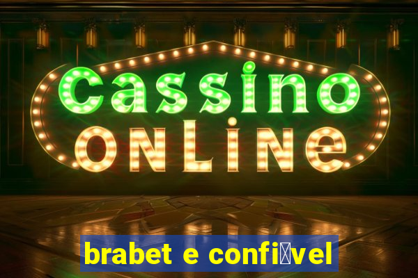 brabet e confi谩vel