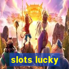 slots lucky