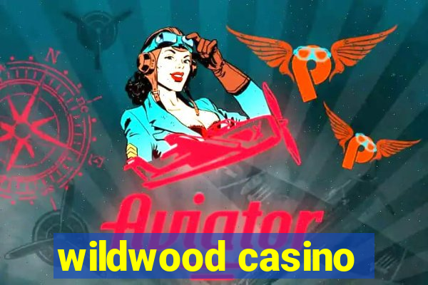 wildwood casino