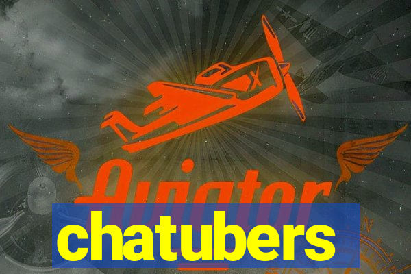 chatubers