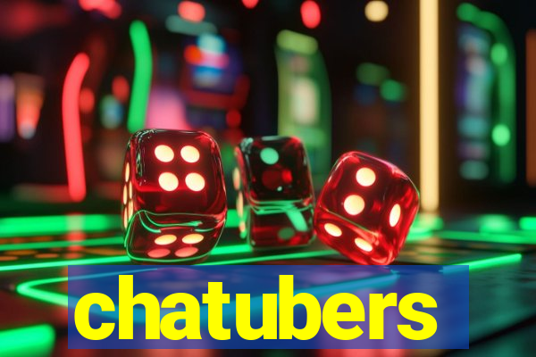 chatubers