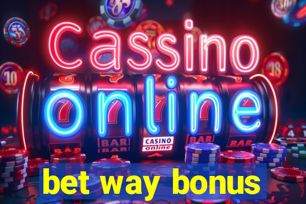 bet way bonus