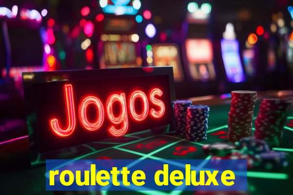 roulette deluxe