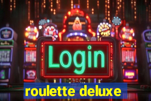 roulette deluxe