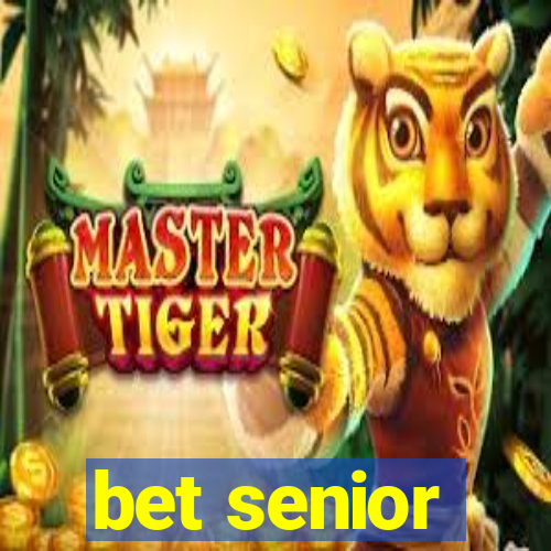 bet senior