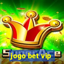 jogo bet vip