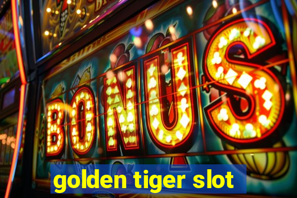 golden tiger slot