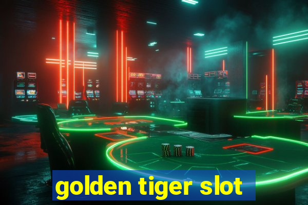 golden tiger slot